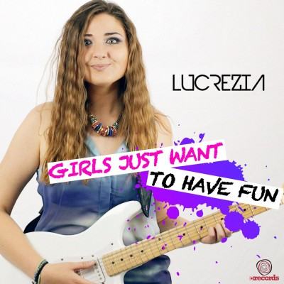 Cover Girls Just Want To Have Fun Lucrezia