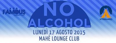 No Alcohol _ Attendiamoci e Famous