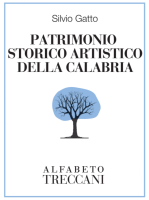 Patrimonio storico artistico della Calabria Silvio Gatto
