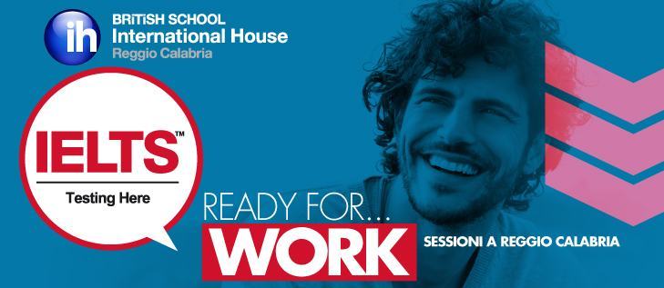 Ready for…IELTS? Nuovo percorso specialistico all’IH British School