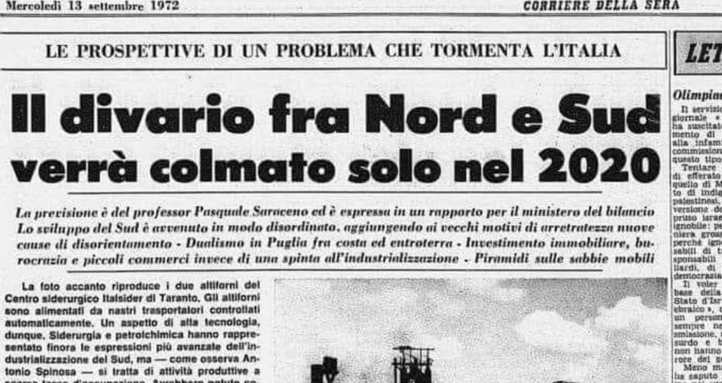 “Il divario fra nord e sud verrà colmato nel 2020”. Correva l’anno 1972…