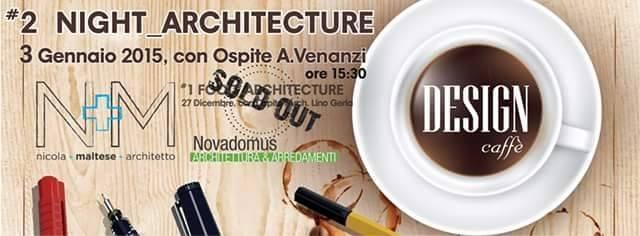 Move Your Mind: ospite Antonio Venanzi al Design Cafè tema Night Architecture.