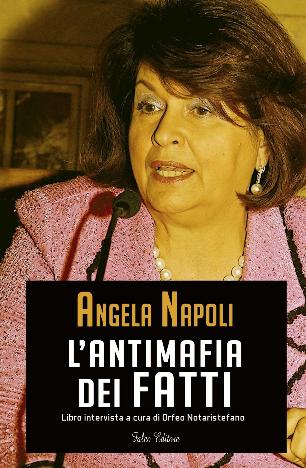 Presentazione del libro “L’antimafia dei fatti”di Angela Napoli, sabato a Siderno