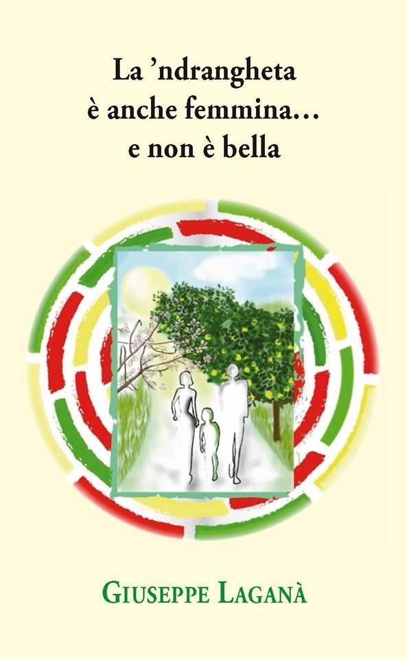 A Reggio Calabria la presentazione del libro ‘La ‘ndrangheta è anche femmina…e non è bella” di Giuseppe Laganà.